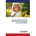 thumbnail image 1 of Constructivist Teaching Practices and Students Learning Science (Paperback), 1 of 1