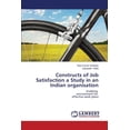 thumbnail image 1 of Constructs of Job Satisfaction a Study in an Indian Organisation (Paperback), 1 of 1