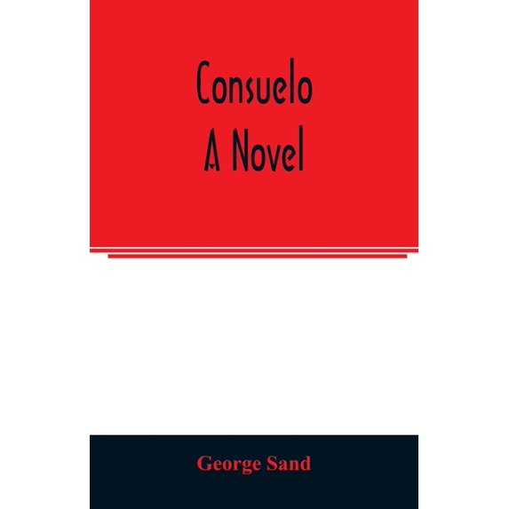 Consuelo. A novel, (Paperback)