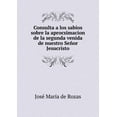 thumbnail image 1 of Consulta a los sabios sobre la aprocsimacion de la segunda venida de nuestro Señor Jesucristo (Paperback), 1 of 1