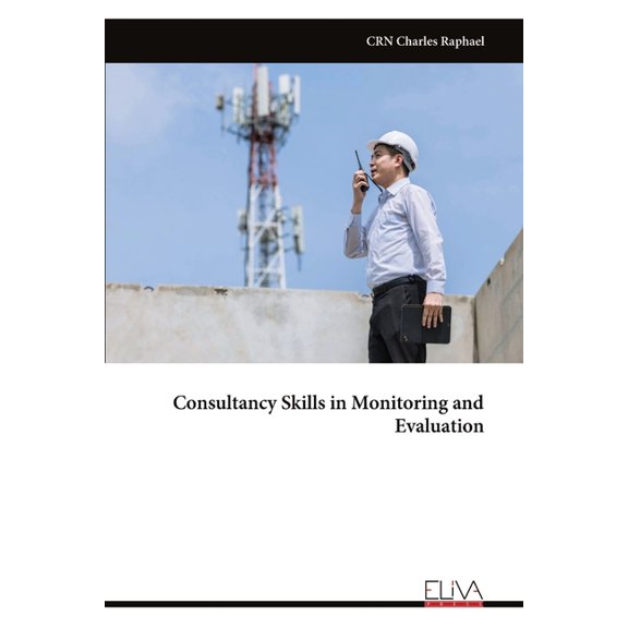 Consultancy Skills in Monitoring and Evaluation, (Paperback)