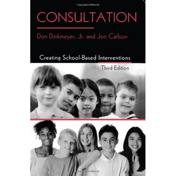 Pre-Owned Consultation: Creating School-Based Interventions (Paperback) by Dr. Don Dinkmeyer, Jon Carlson