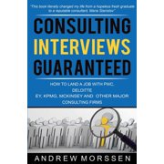 Consulting Interviews ! How to land a job with PwC, Deloitte, EY, KPMG, McKinsey and any other major consulti, Paperback