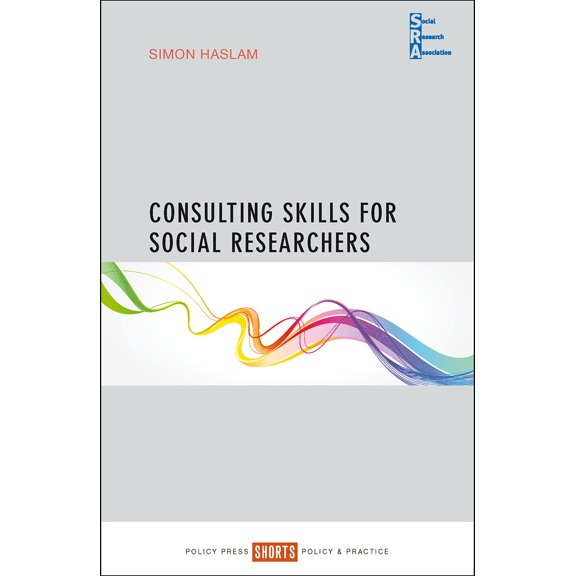Consulting Skills for Social Researchers (Paperback)