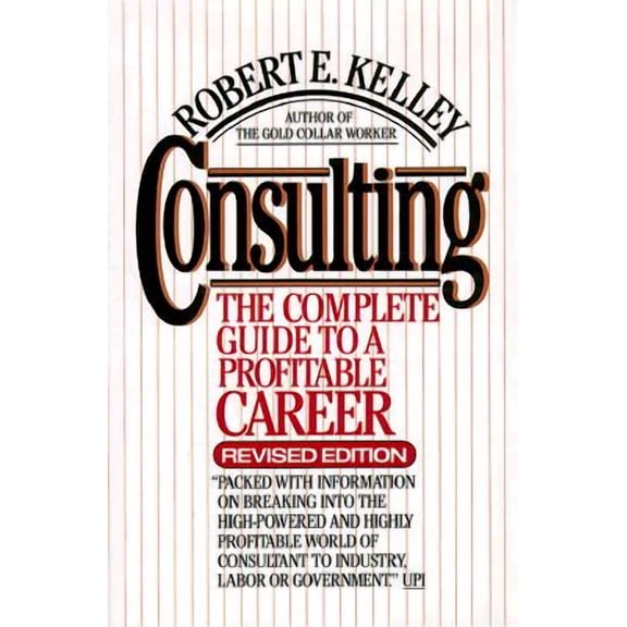 Pre-Owned Consulting: The Complete Guide to a Profitable Career, 9780684186177, 0684186179, Hardcover, Revised, Subsequent edition