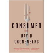 Consumed : A Novel (Paperback)