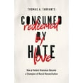 thumbnail image 1 of Pre-Owned Consumed by Hate, Redeemed by Love: How a Violent Klansman Became a Champion of Racial Reconciliation, 9781400215386, 1400215382, Paperback,, 1 of 1