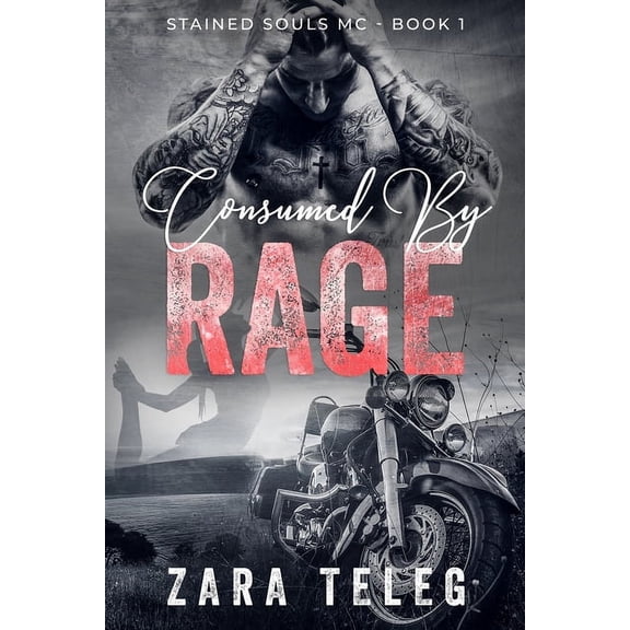 Stained Souls MC: Consumed by Rage: A Stained Souls MC Novel - Book 1 (Paperback)