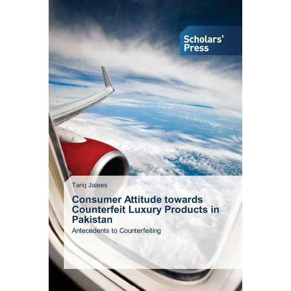 Consumer Attitude towards Counterfeit Luxury Products in Pakistan (Paperback)