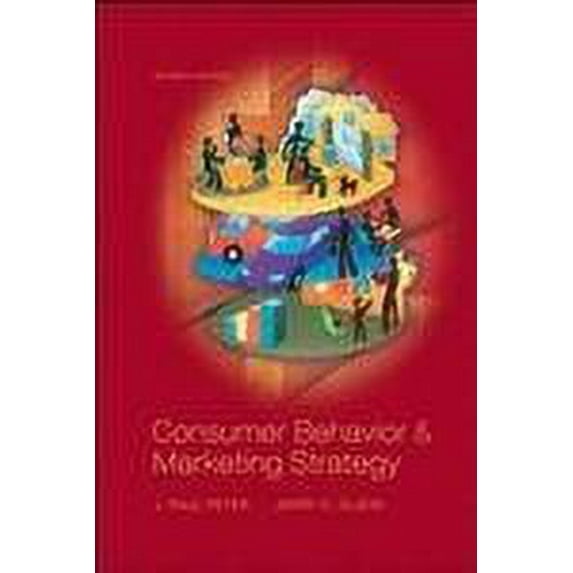 Consumer Behavior: And Marketing Strategy (Hardcover) by J Paul Peter, Olson, Jerry Olson