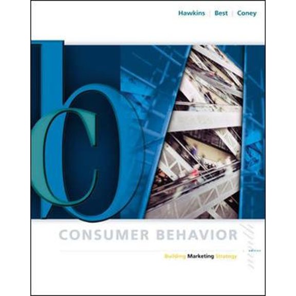 Consumer Behavior: Building Marketing Strategy (Hardcover) by Dr. Delbert I Hawkins, Roger J Best, Kenneth A Coney