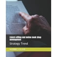 thumbnail image 1 of Consumer Behavior Economy Psycholohy: Future offline And Online Book Shop Development : Strategy Trend (Paperback), 1 of 1