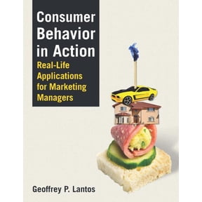 Consumer Behavior in Action: Real-life Applications for Marketing Managers, (Paperback)