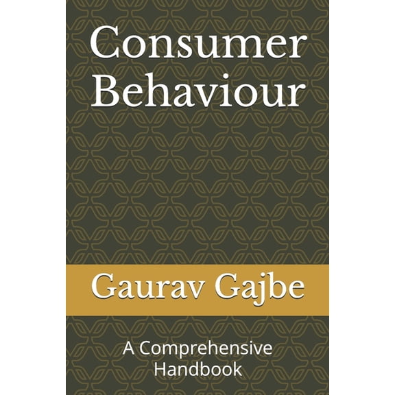 Consumer Behaviour: A Comprehensive Handbook, (Paperback)