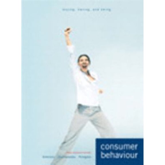 Pre-Owned Consumer Behaviour: Buying, Having, and Being, Third Canadian Edition (3rd Edition) (Hardcover) 0131218816 9780131218819