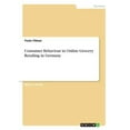 thumbnail image 1 of Consumer Behaviour in Online Grocery Retailing in Germany (Paperback), 1 of 1
