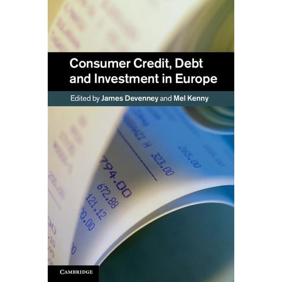 Consumer Credit, Debt and Investment in Europe, (Hardcover)