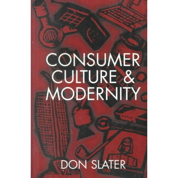 Consumer Culture and Modernity (Paperback)