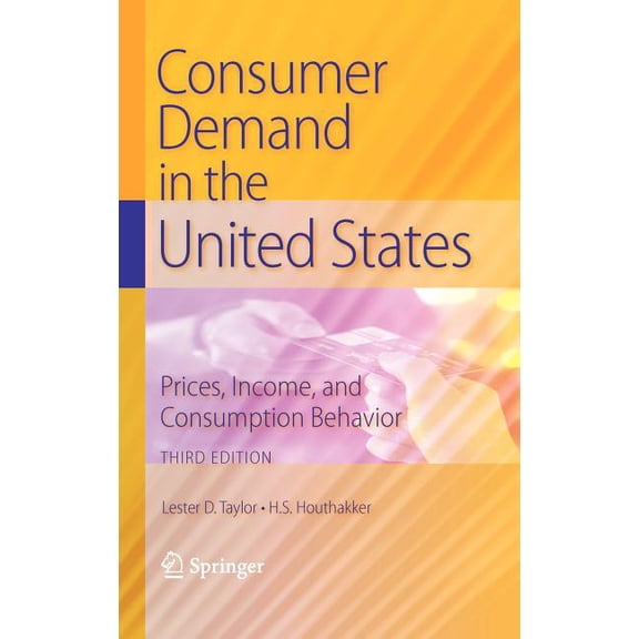 Consumer Demand in the United States: Prices, Income, and Consumption Behavior, (Hardcover)