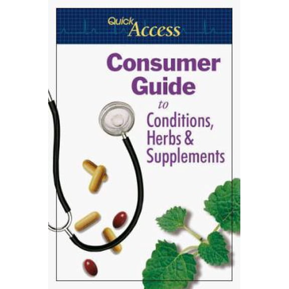 Pre-Owned Quick Access: Consumer Guide to Conditions, Herbs & Supplements (Paperback) 0967077265 9780967077260