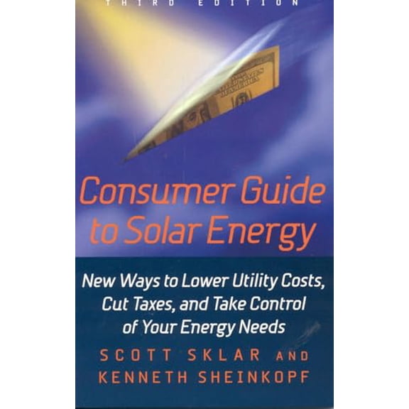 Pre-Owned Consumer Guide to Solar Energy (Paperback) 156625177X 9781566251778