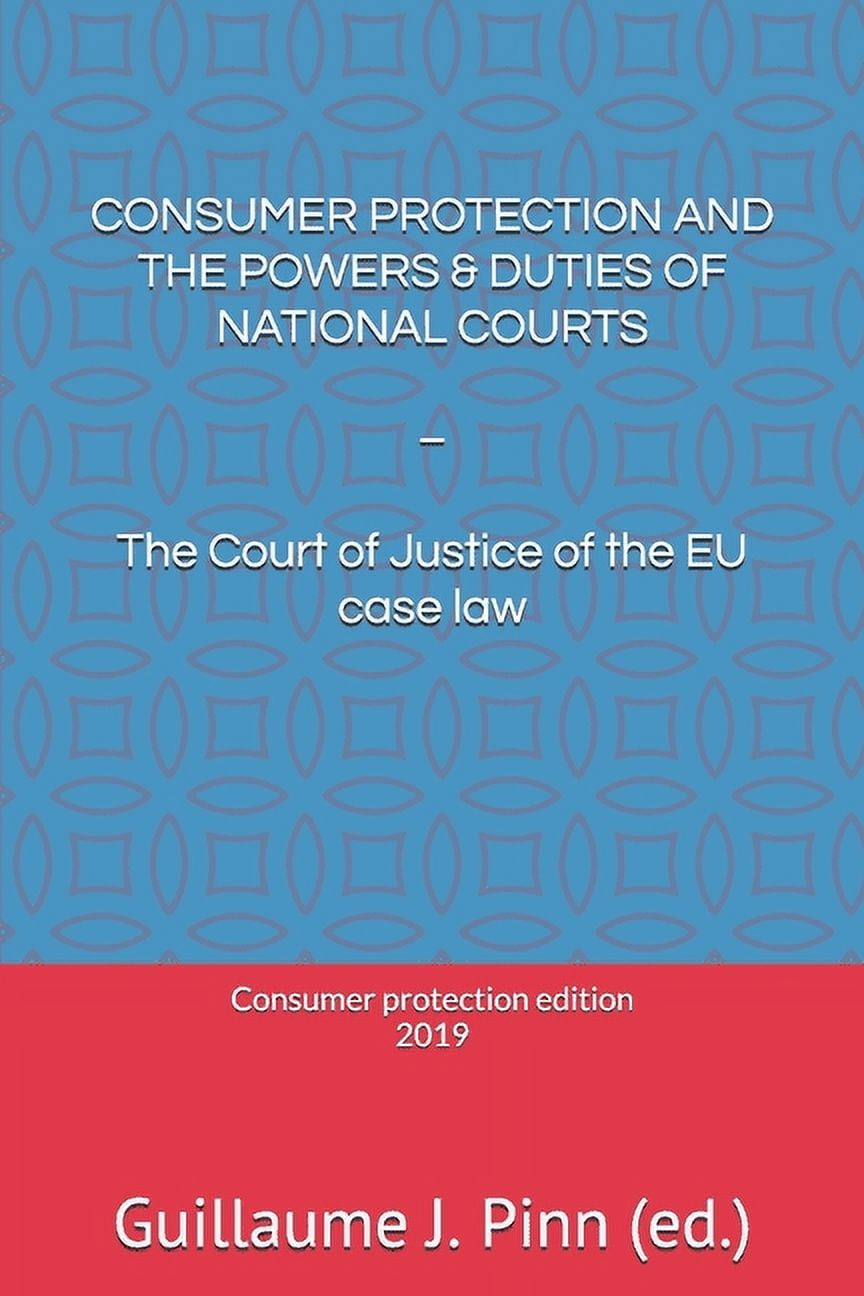 Consumer Protection and the Powers & Duties of National Courts The