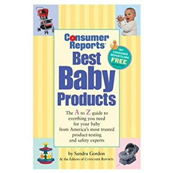 Pre-Owned Consumer Reports Best Baby Products (Paperback) 9780890439869