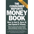 thumbnail image 1 of Pre-Owned The Consumer Reports Money Book (Paperback) 089043946X 9780890439463, 1 of 1