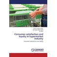 thumbnail image 1 of Consumer Satisfaction and Loyalty in Hypermarket Industry (Paperback), 1 of 1