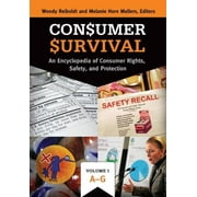 Pre-Owned Consumer Survival Vol. 1 : An Encyclopedia of Consumer Rights, Safety, and Protection [2 Volumes] (Hardcover) 9781598849363