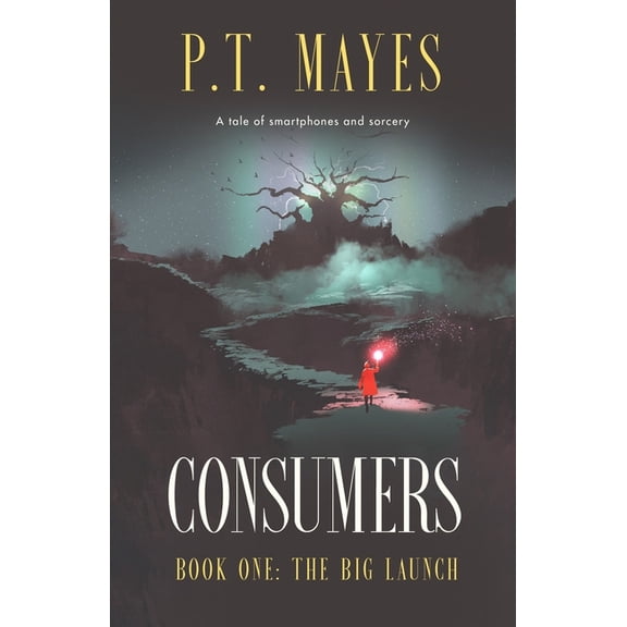 Consumers: Book One: The Big Launch (Paperback)