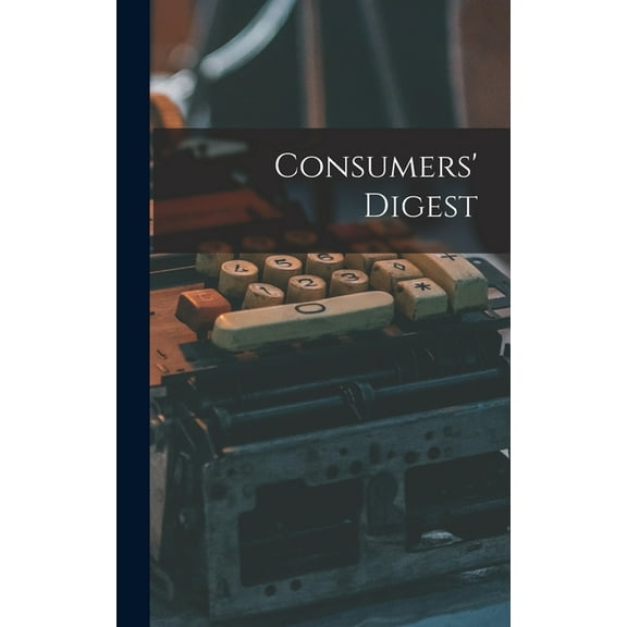 Consumers' Digest, (Hardcover)