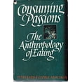 thumbnail image 1 of Pre-Owned Consuming Passions: The Anthropology of Eating (Hardcover) 0395294487 9780395294482, 1 of 1