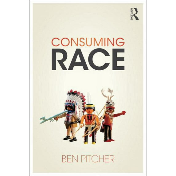 Consuming Race, (Paperback)