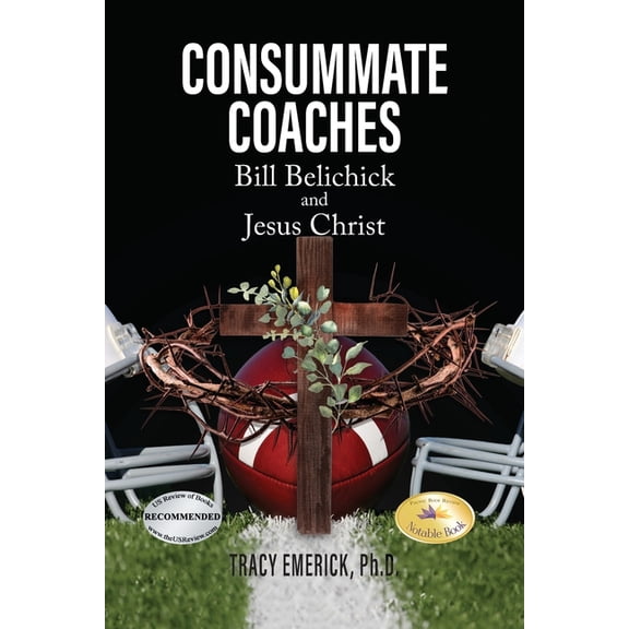 Consummate Coaches: Bill Belechick and Jesus Christ, (Paperback)