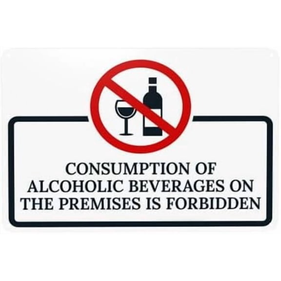 Consumption Of Alcoholic Beverages On This premises Is Forbidden Warning Sign, Metal Signs for Home Business Street Wall Caution Custom Decor 12 x 8 Inch