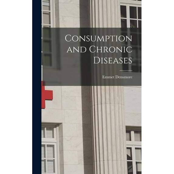 Consumption and Chronic Diseases (Hardcover)