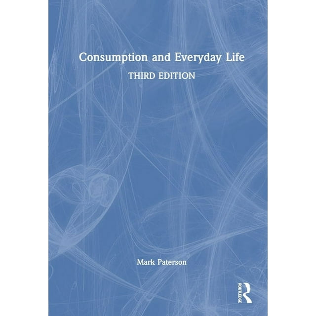 Consumption and Everyday Life, (Hardcover)