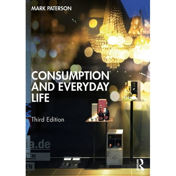 Consumption and Everyday Life, (Paperback)