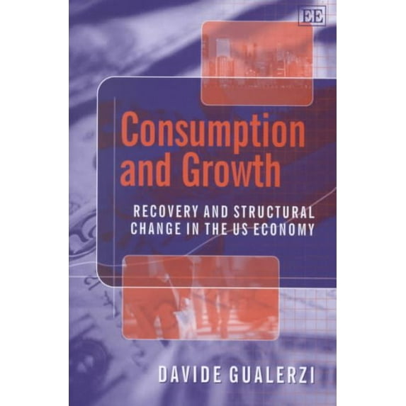 Consumpton and Growth : Recovery and Structural Change in the U.S. Economy