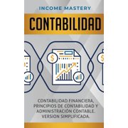 Contabilidad Contabilidad financiera, principios de contabilidad y administraci n contable. Version simplificada, Paperback
