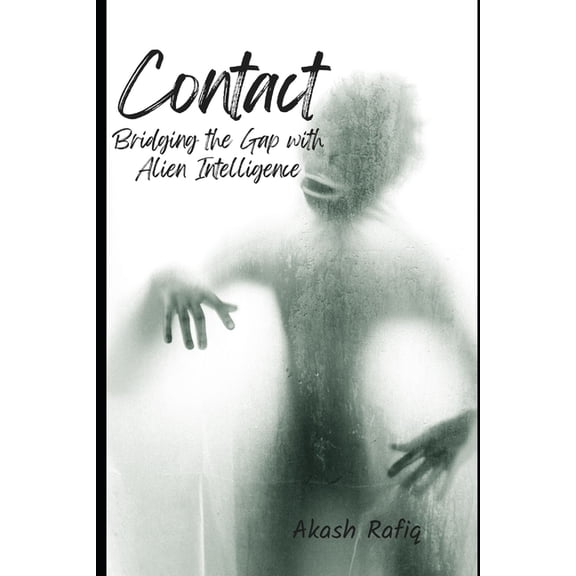 Contact: Bridging the Gap with Alien Intelligence, (Paperback)