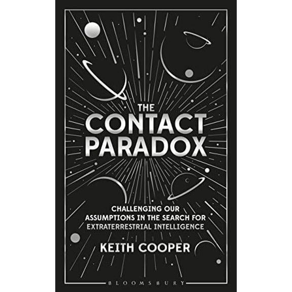 Pre-Owned The Contact Paradox: Challenging Our Assumptions in the Search for Extraterrestrial Intelligence (Hardcover) 1472960424 9781472960429