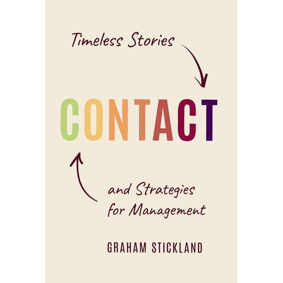 Contact: Timeless Stories and Strategies for Management, (Hardcover)
