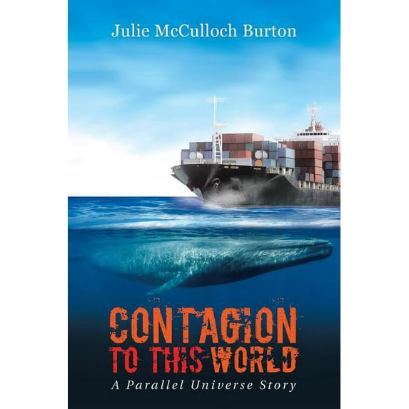 Contagion to This World : A Parallel Universe Story