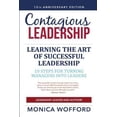 thumbnail image 1 of Contagious Leadership 15th Anniversary Edition: 10 Steps for Turning Managers Into Leaders (Paperback), 1 of 1