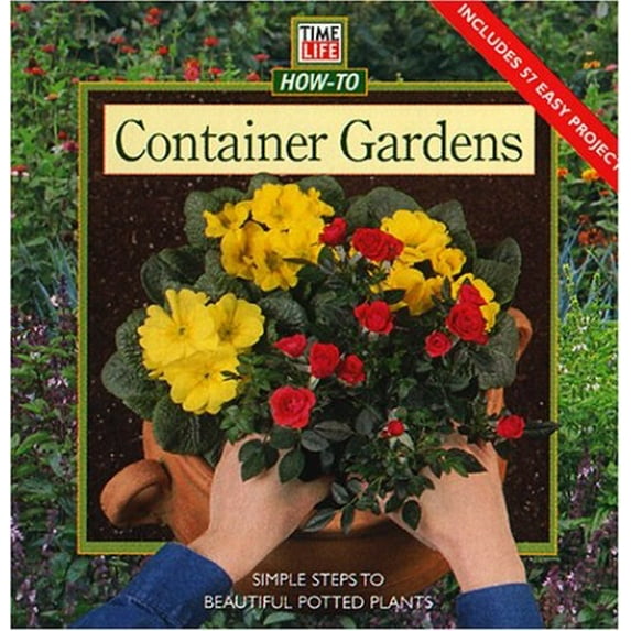Pre-Owned Container Gardens: Simple Steps to Beautiful Potted Plants (Paperback) 0737006242 9780737006247