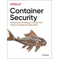 thumbnail image 1 of Container Security: Fundamental Technology Concepts That Protect Containerized Applications (Paperback), 1 of 1