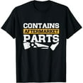 thumbnail image 1 of Contains Aftermarket Parts Funny Amputee Leg Prosthetic T-Shirt, 1 of 4
