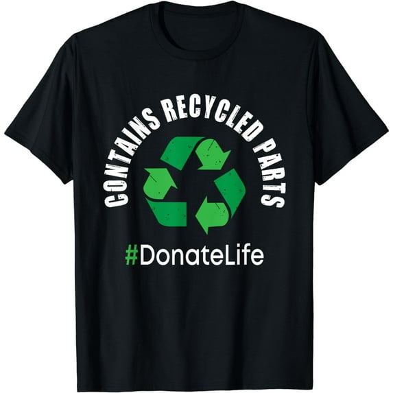 Contains Recycled Parts - Organ Transplant Kidney Liver T-Shirt